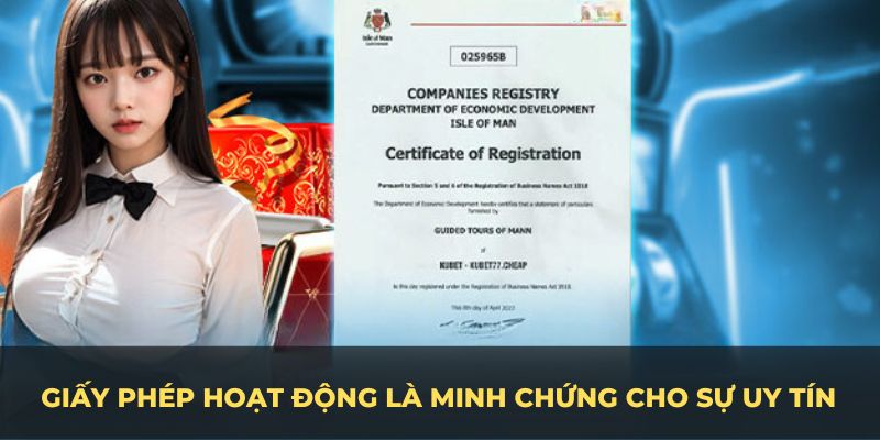 Giấy phép hoạt động là minh chứng rõ ràng nhất cho sự uy tín của một thương hiệu